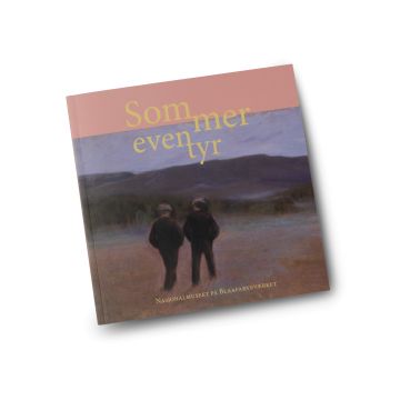 Sommereventyr. Nasjonalmuseet på Blaafarveværket