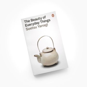 Soetsu Yanagi. The Beauty of Everyday Things