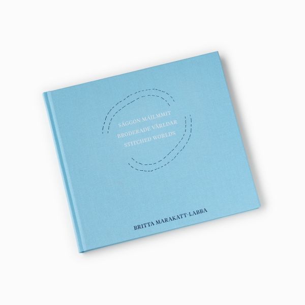 Britta Marakatt-Labba. Broderande världar