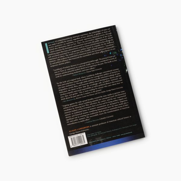 Alison Landsberg. «Prosthetic Memory The Transformation of American Remembrance in the Age of Mass Culture»