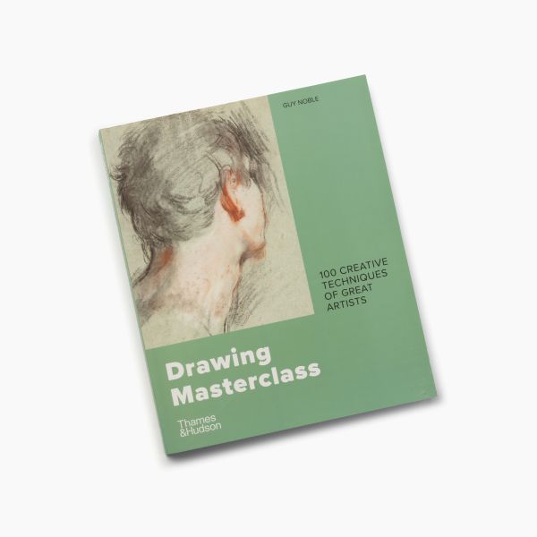 Guy Noble. «Drawing Masterclass 100 Creative Techniques of Great Artists»