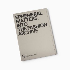 Ephemeral matters. Into the fashion archive
