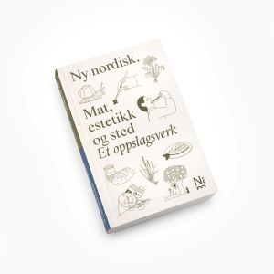 Ny nordisk mat, estetikk og sted – et oppslagsverk