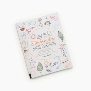 How to Embroider Almost Everything